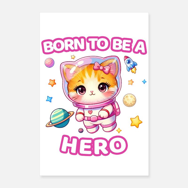 Geboren, um ein Held zu sein, Astronauten-Kätzchen – Weibchen Poster 60x90 cm