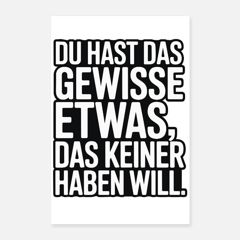You have that certain something that no one wants Poster 24" x 35" (60x90 cm)