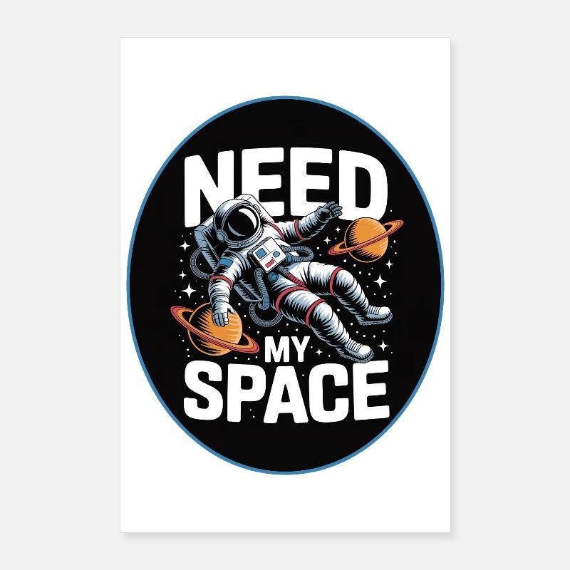 Need My Space : Conception d’astronautes Poster 60 x 90 cm
