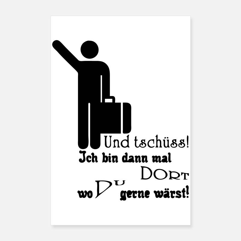 Und tschüss! Geschenk Rente Urlaub Spruch Fun Poster 60x90 cm