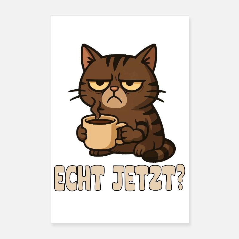 Mürrischer Katzen-Design mit Kaffeetasse Poster 60 x 90 cm