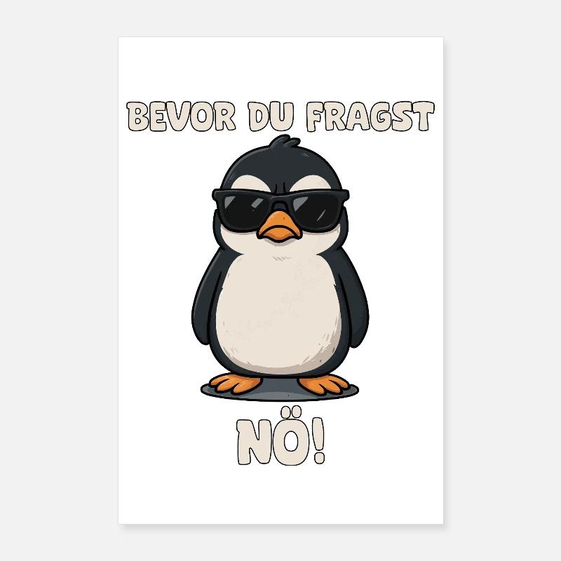Pinguin mit Sonnenbrille Spruch Poster 60x90 cm