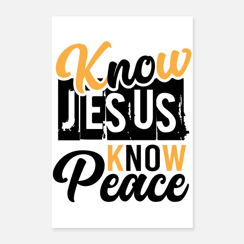 Know Jesus Know Peace – Frieden in Christus Poster 60x90 cm