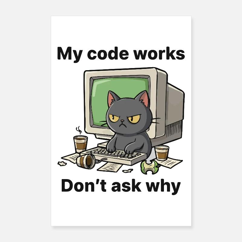 Mon code fonctionne Ne demandez pas pourquoi Poster 60 x 90 cm