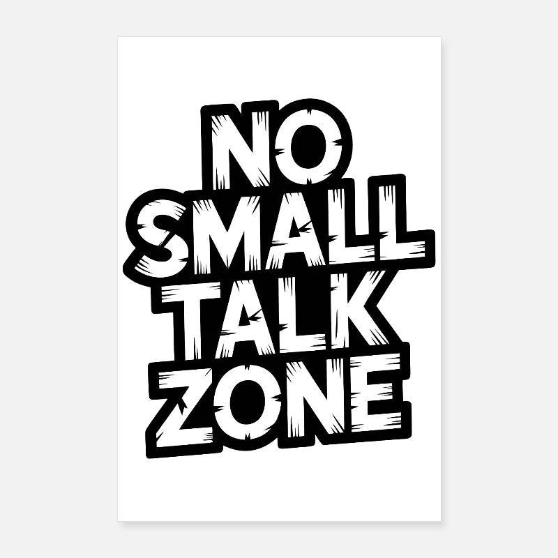 Pas de zone de bavardage Poster 60 x 90 cm