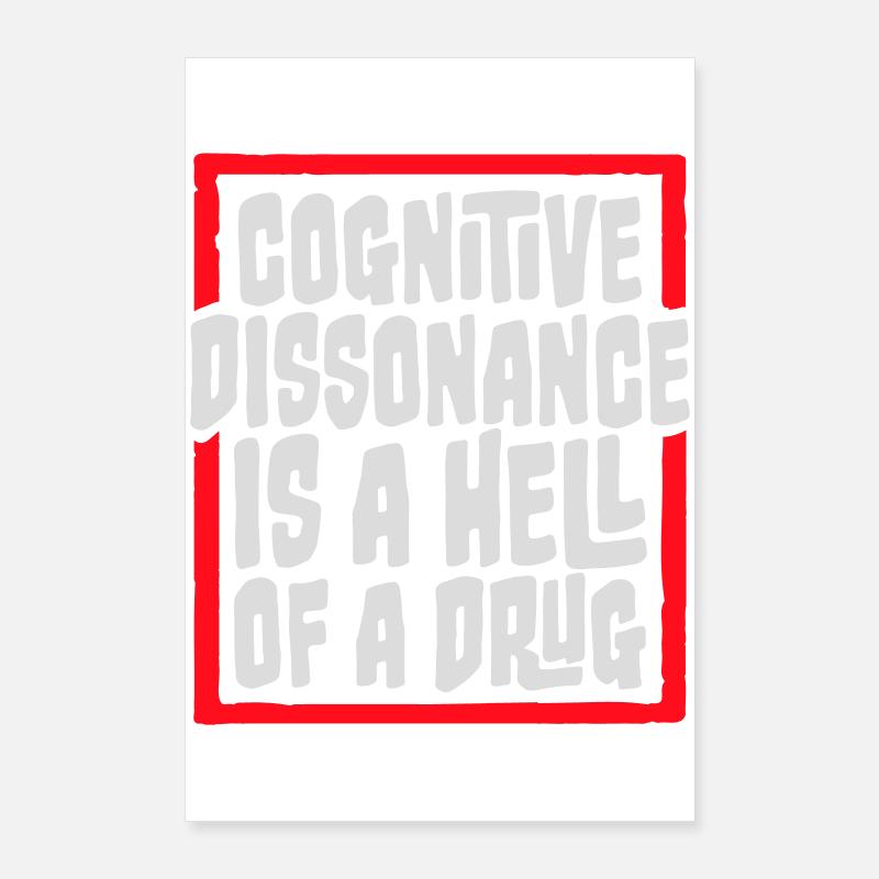 La dissonance cognitive est un sacré dicton. Poster 60 x 90 cm