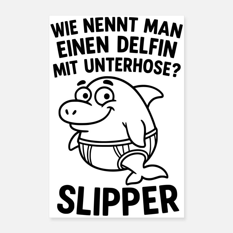 slipper delfin unterhose witz Poster 60x90 cm
