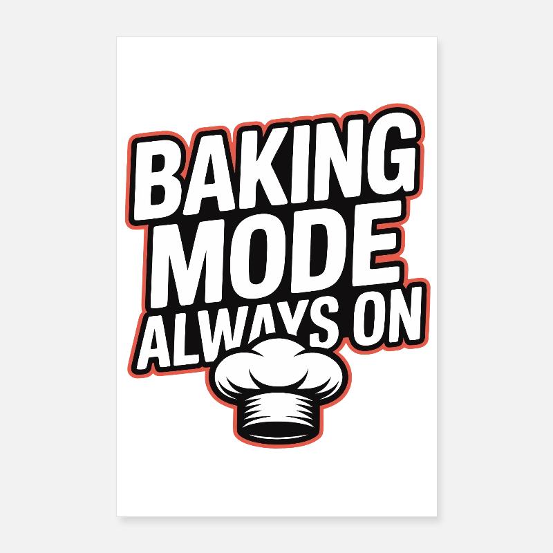 Mode de cuisson toujours activé Poster 60 x 90 cm