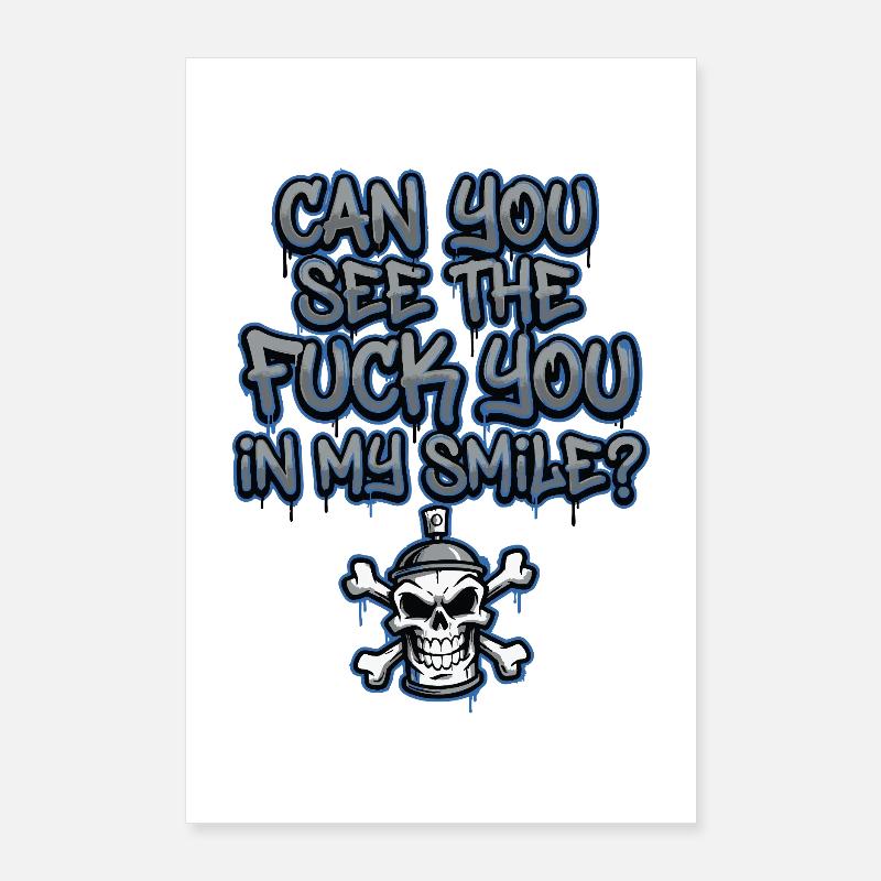Graffiti Skull Spruch provokant Poster 60x90 cm