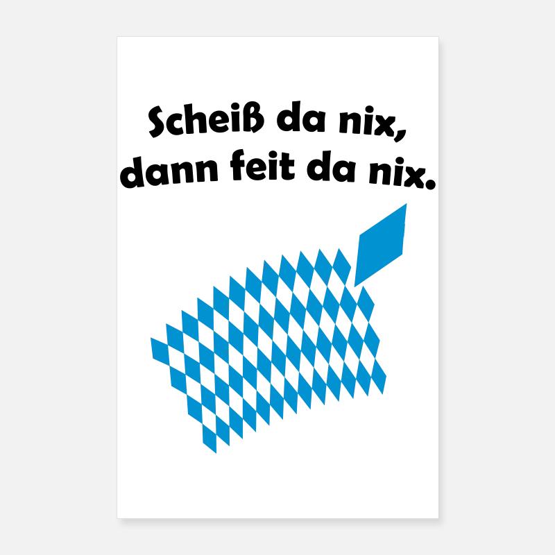Bayerisches Scheiß da nix Design Poster 60x90 cm