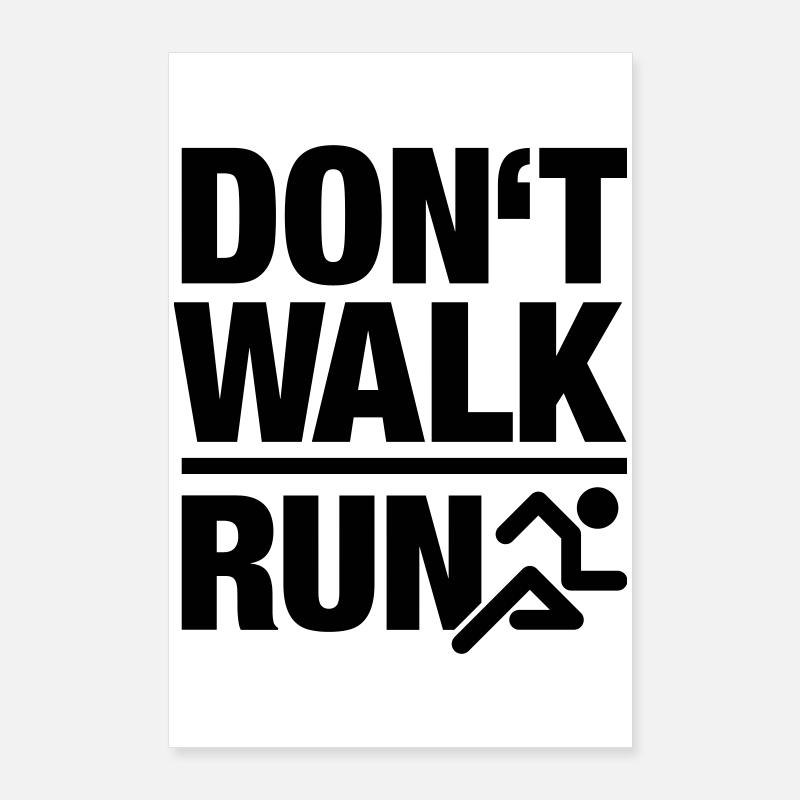 Dont walk - run Poster 60x90 cm