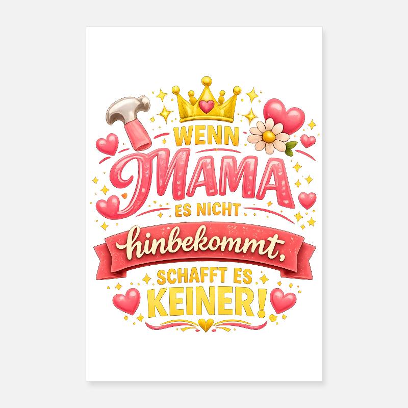 Mama bekommt alles hin Geschenk Muttertag & Kinder Poster 60x90 cm