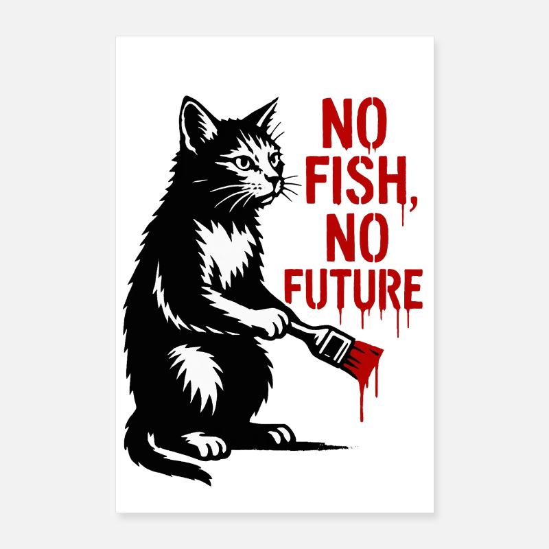 No Fish No Future Katze Graffiti Poster 60x90 cm