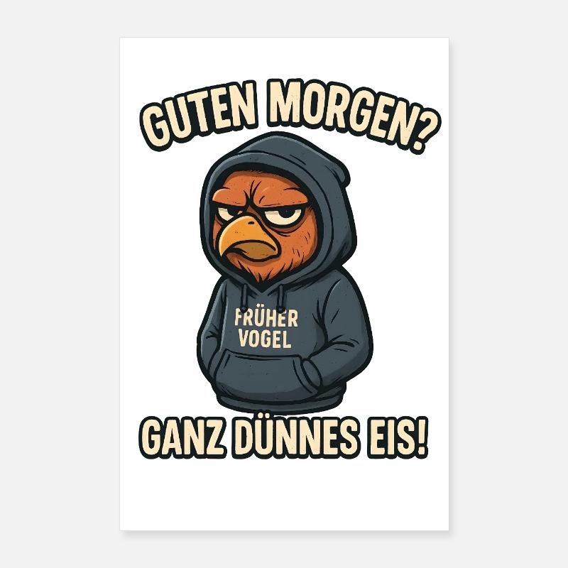 Der frühe Vogel kann mich mal Poster 60x90 cm