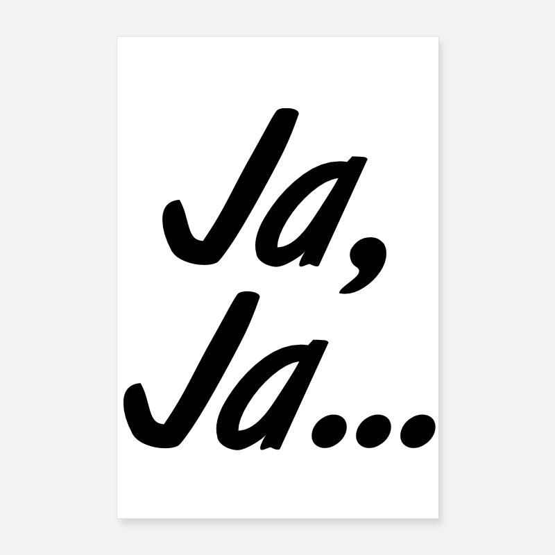 Ja, Ja... Poster 60x90 cm