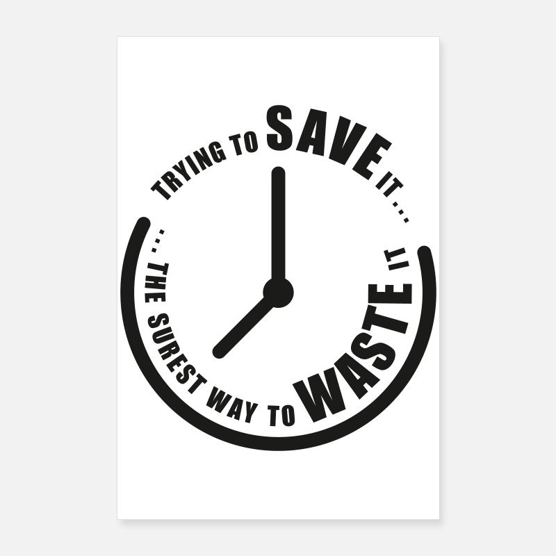 Save Time Poster 24" x 35" (60x90 cm)