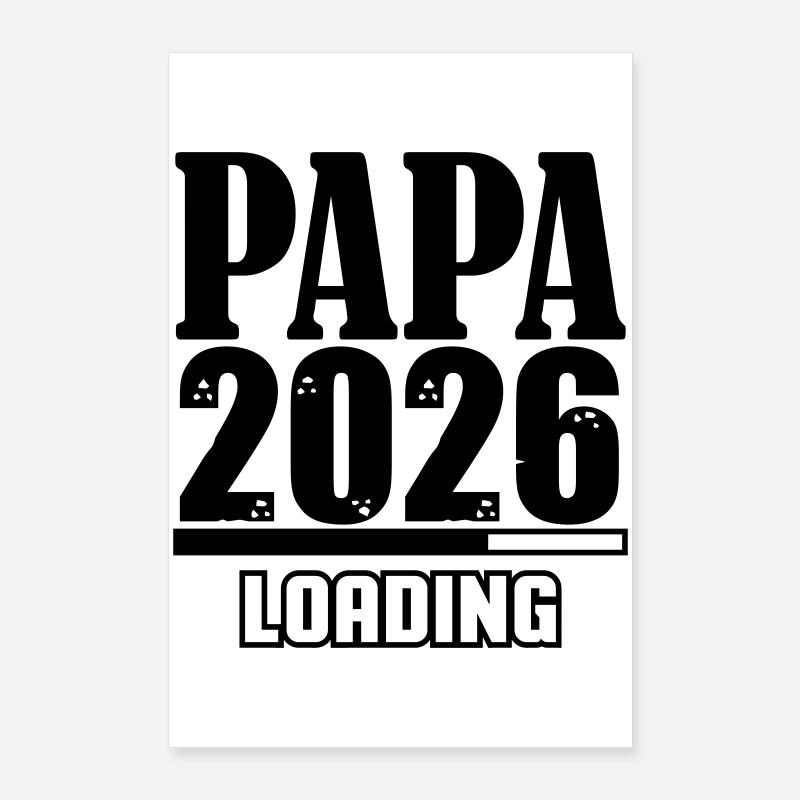Papa 2026 Chargement Poster 60 x 90 cm