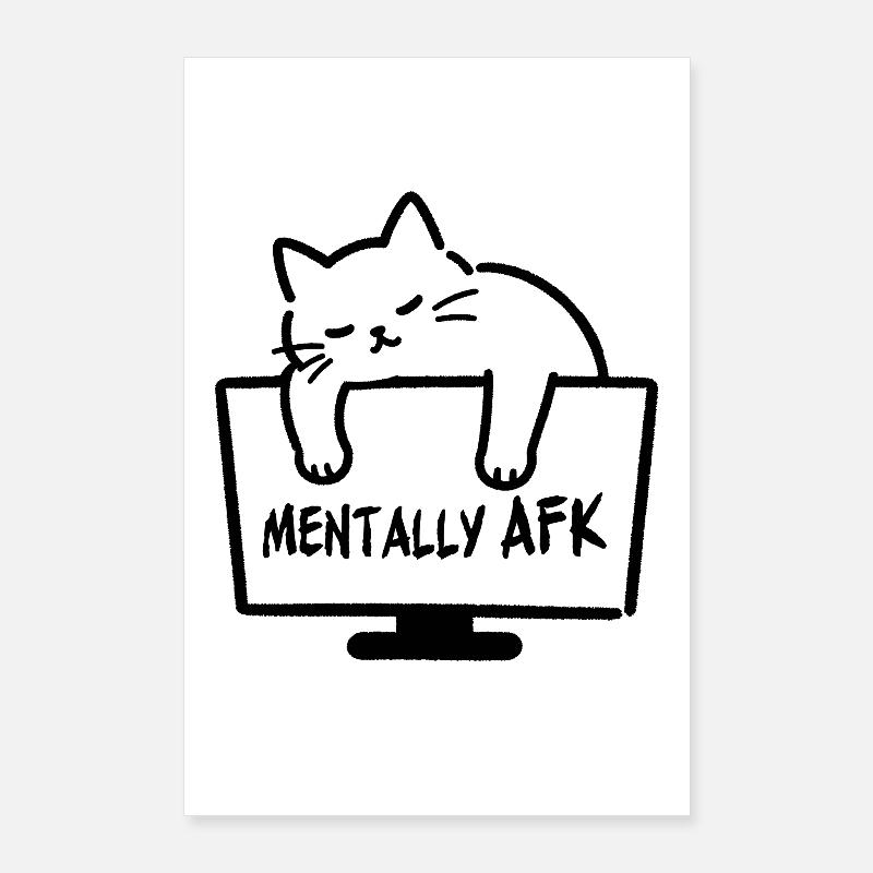Chatte mental AFK Poster 60x90 cm