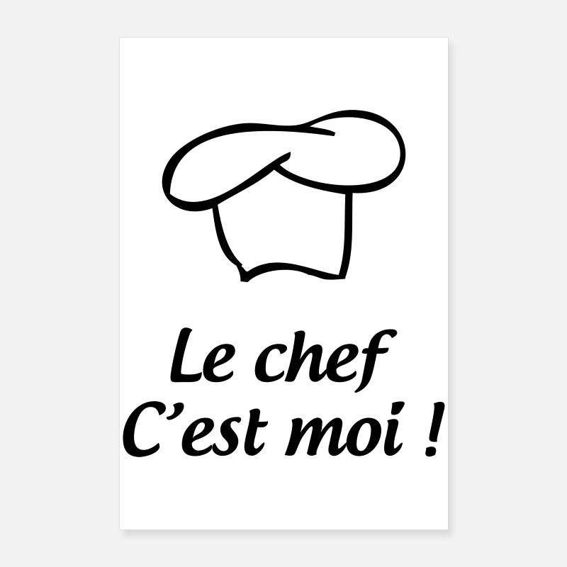 Le chef, c’est moi - cuisine Poster 60 x 90 cm