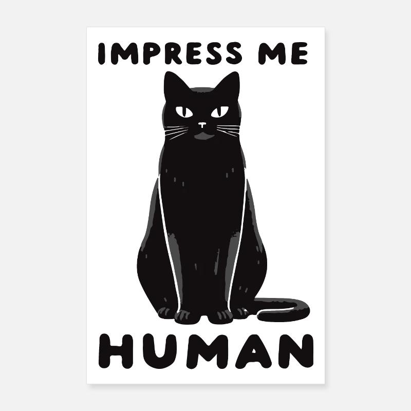 Impress Me Human - Amour de chat, ouvre-boîte Poster 60 x 90 cm
