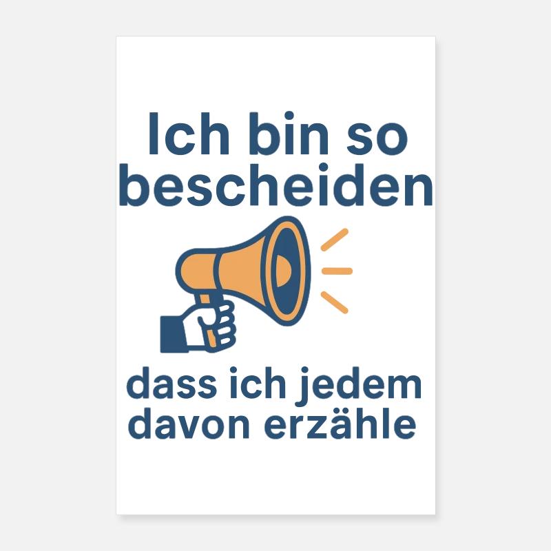 Ich bin so bescheiden Poster 60x90 cm