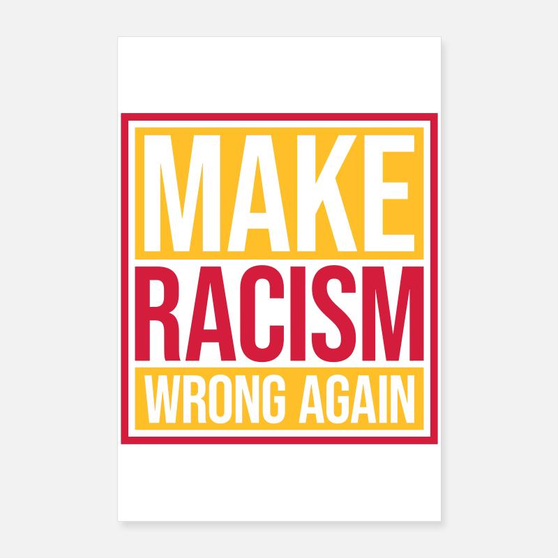 make racism wrong again Poster 60x90 cm