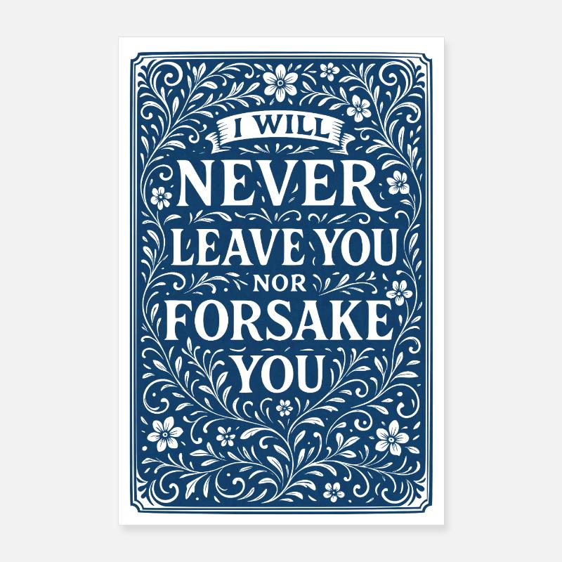 Ich werde dich niemals verlassen oder im Stich lassen Poster 60x90 cm