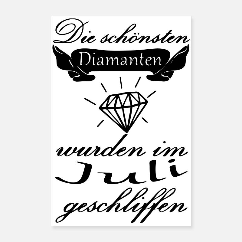 Juli Diamanten Geburtstag Geschenk Spruch Poster 60x90 cm