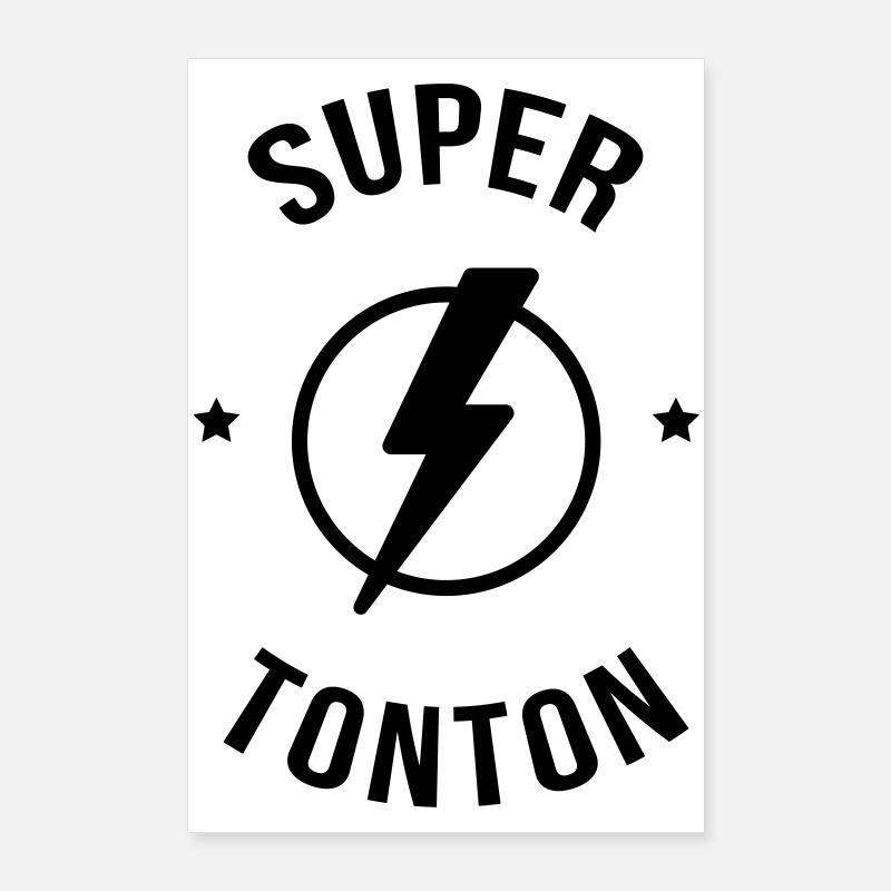 Super Tonton - Baptême - Anniversaire - Noël Poster 60 x 90 cm
