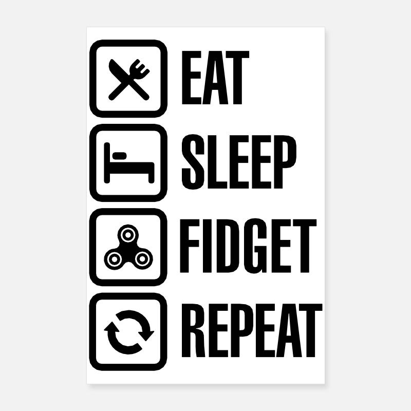 Eat Sleep Fidget Repeat - Fidget Spinner Poster 60 x 90 cm