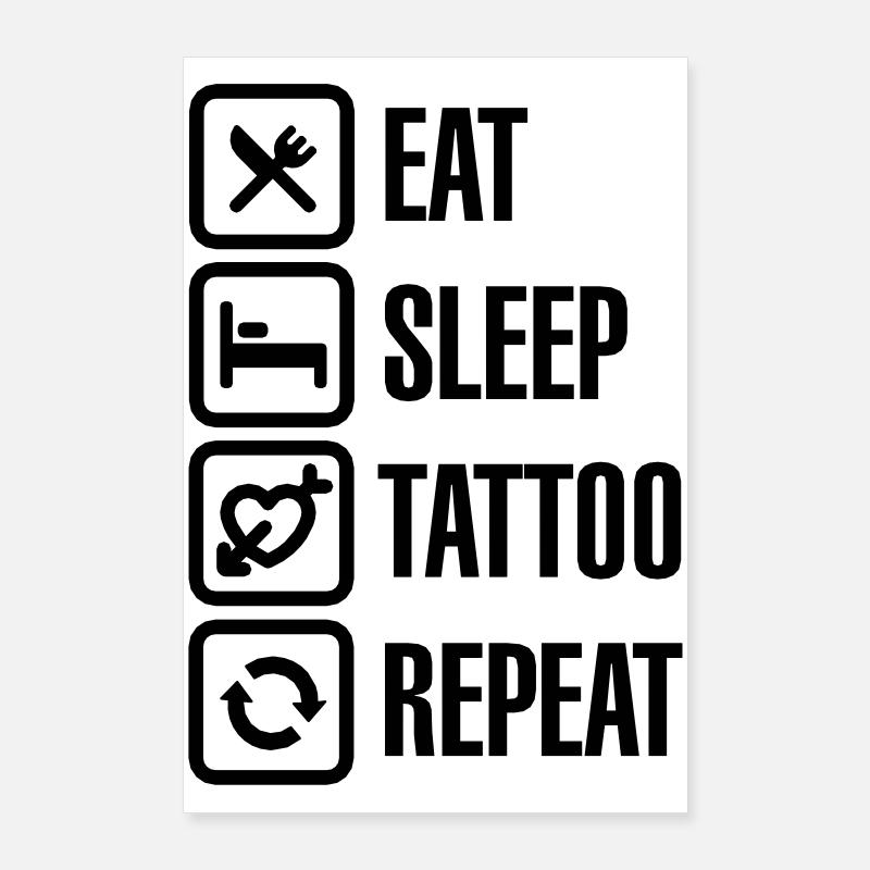 Eat - Sleep - Tattoo - Repeat Poster 24" x 35" (60x90 cm)