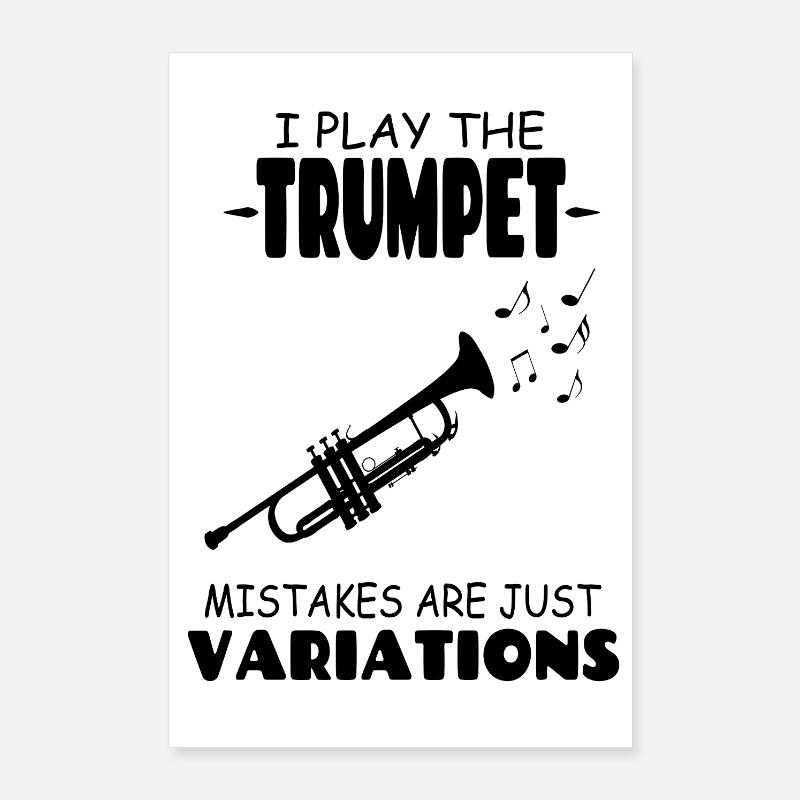 Ich spiele Die Trompetenfehler sind nur Variationen Poster 60x90 cm