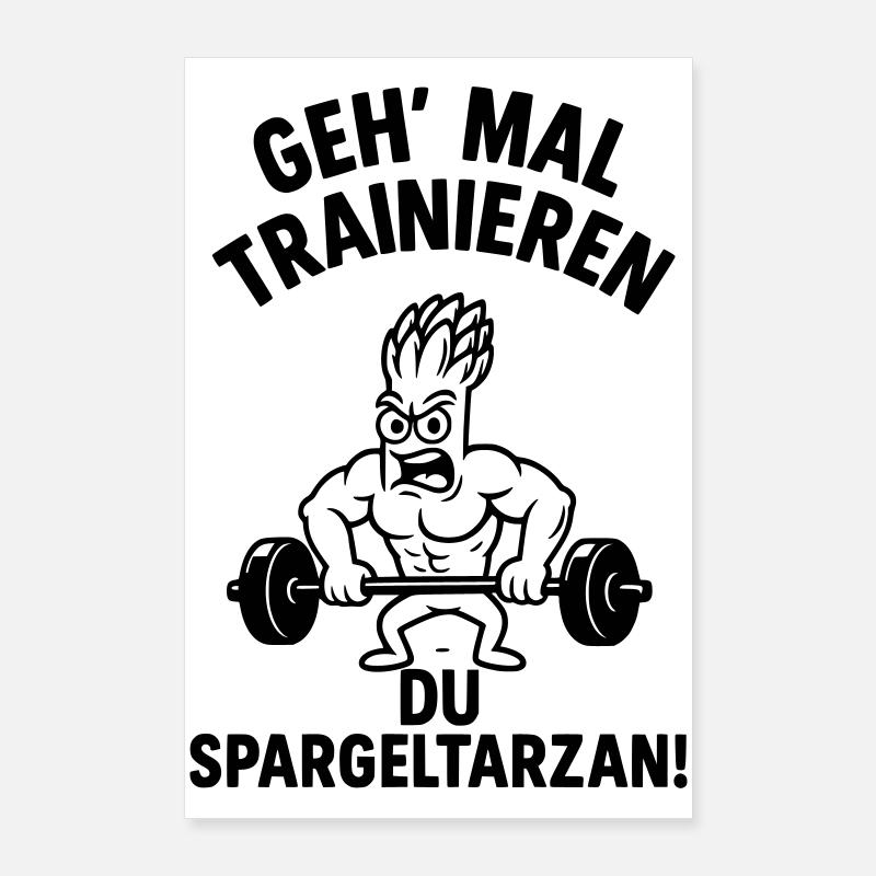 spargeltarzan trainieren Poster 60 x 90 cm