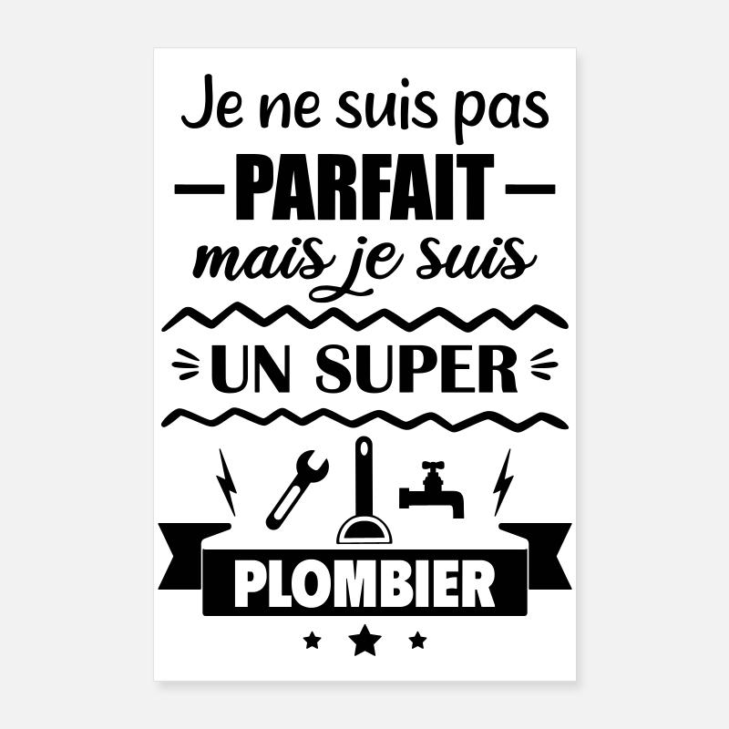 Nicht perfekt, aber toller Klempner Poster 60x90 cm