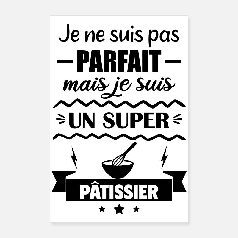 Pas parfait mais super pâtissier Poster 60 x 90 cm
