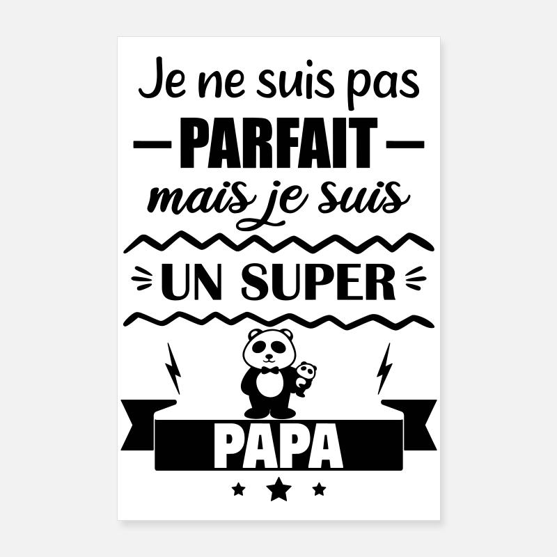 Pas parfait mais super papa Poster 60 x 90 cm