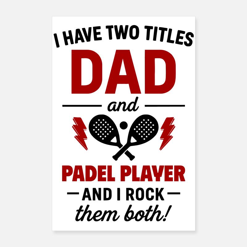 Dad Padel Player Gift Christmas Father's Day Poster 24" x 35" (60x90 cm)