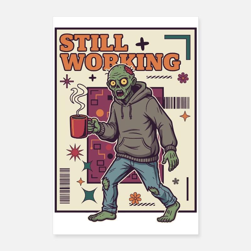 Noch am Arbeiten Zombie Kaffee-Kraft Poster 60x90 cm