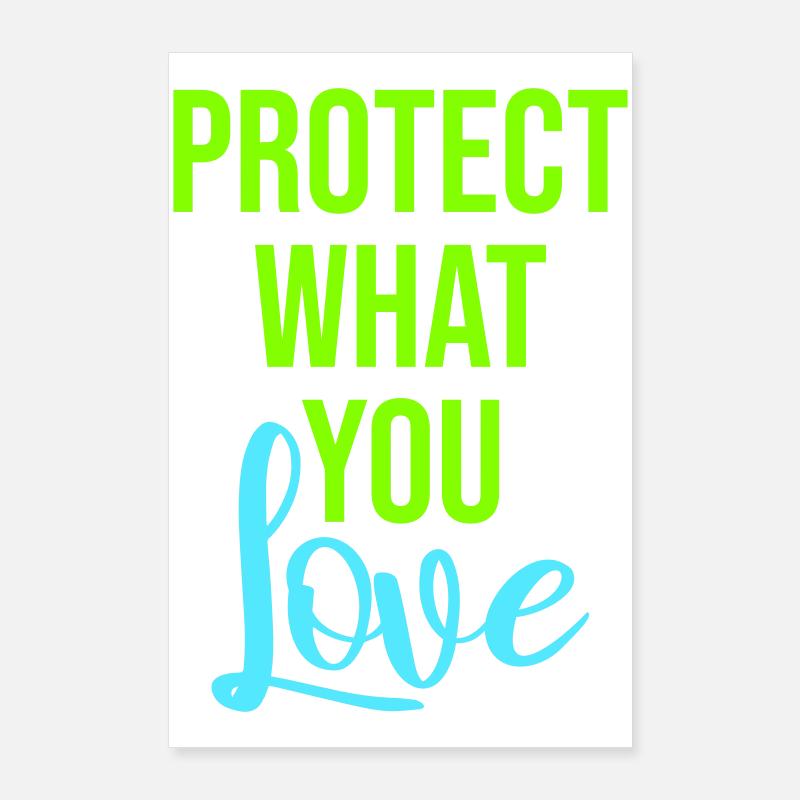 Déclaration de protection de la nature Protéger ce que vous aimez Logo de la Déclaration de Protection de la Nature Poster 60 x 90 cm