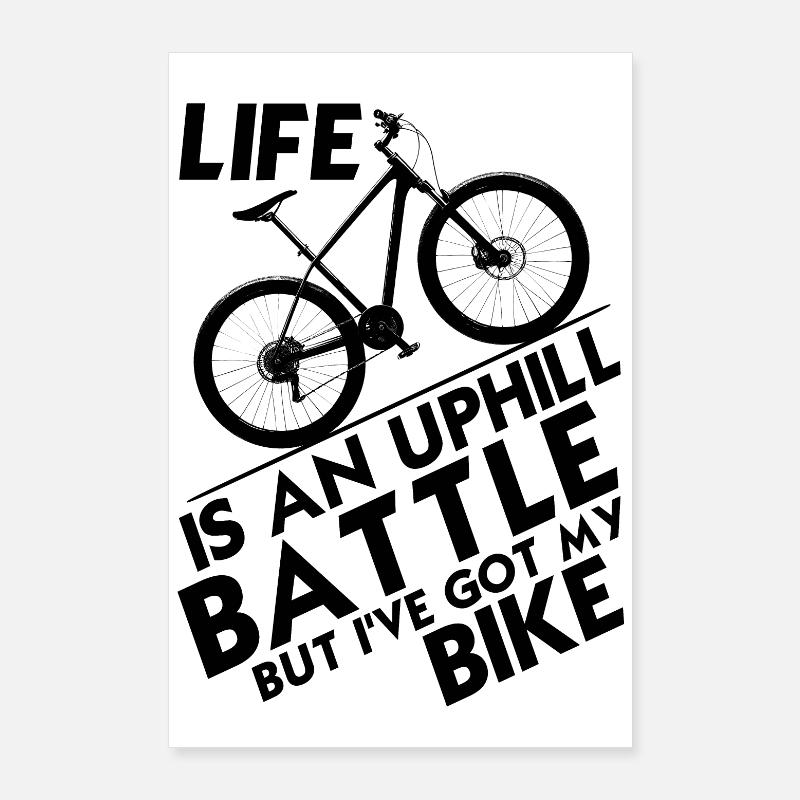 La vie est une bataille difficile, mais j’ai mon vélo ! Poster 60 x 90 cm