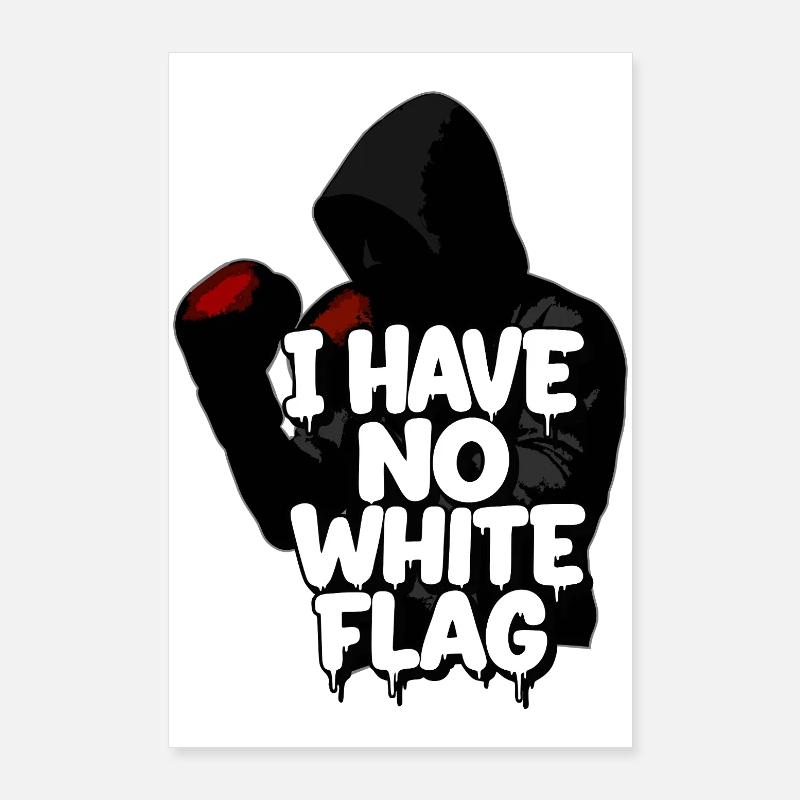 Bold Graffiti : I have no white flag Poster 24" x 35" (60x90 cm)