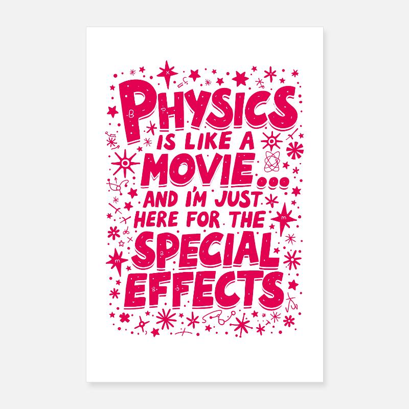 PHYSIK IST WIE EIN FILM... UND ICH BIN EINFACH HIER Poster 60x90 cm