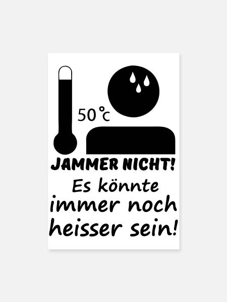 Heiß - Jammer nicht (Sommer) Geschenk - Poster 60x90 cm - Weiß