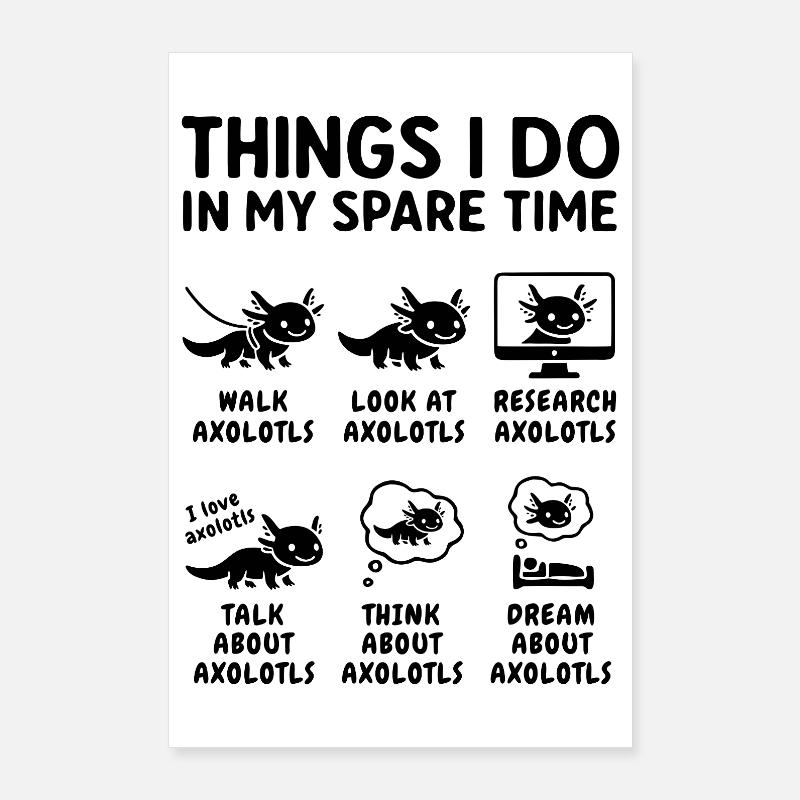 Lustiger Axolotl Hobby Spruch Freizeit Poster 60x90 cm