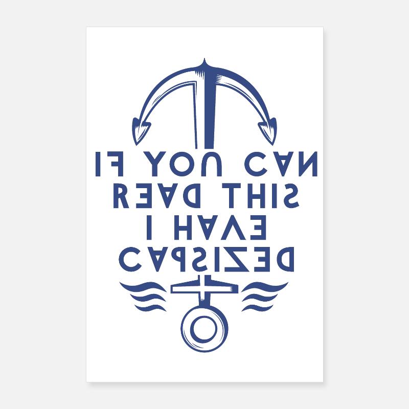 If You Can Read This I Have Capsized. Poster 24" x 35" (60x90 cm)
