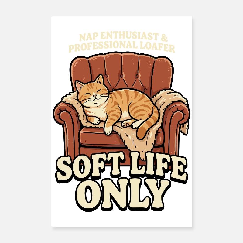 Sofa-Katze: Soft Life Only Poster 60x90 cm