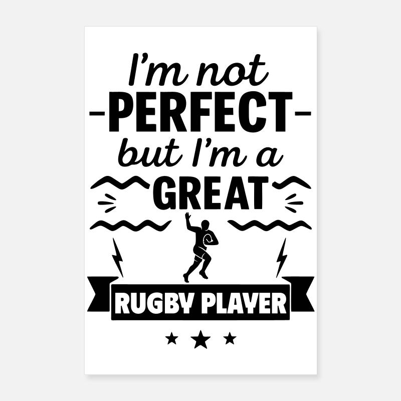 Pas parfait, mais un super joueur de rugby Poster 60 x 90 cm