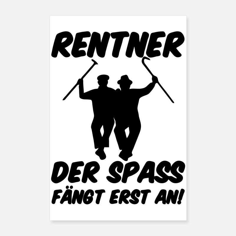 Rentner Spaß Rente, Ruhestand, Geschenk, Spruch Poster 60x90 cm