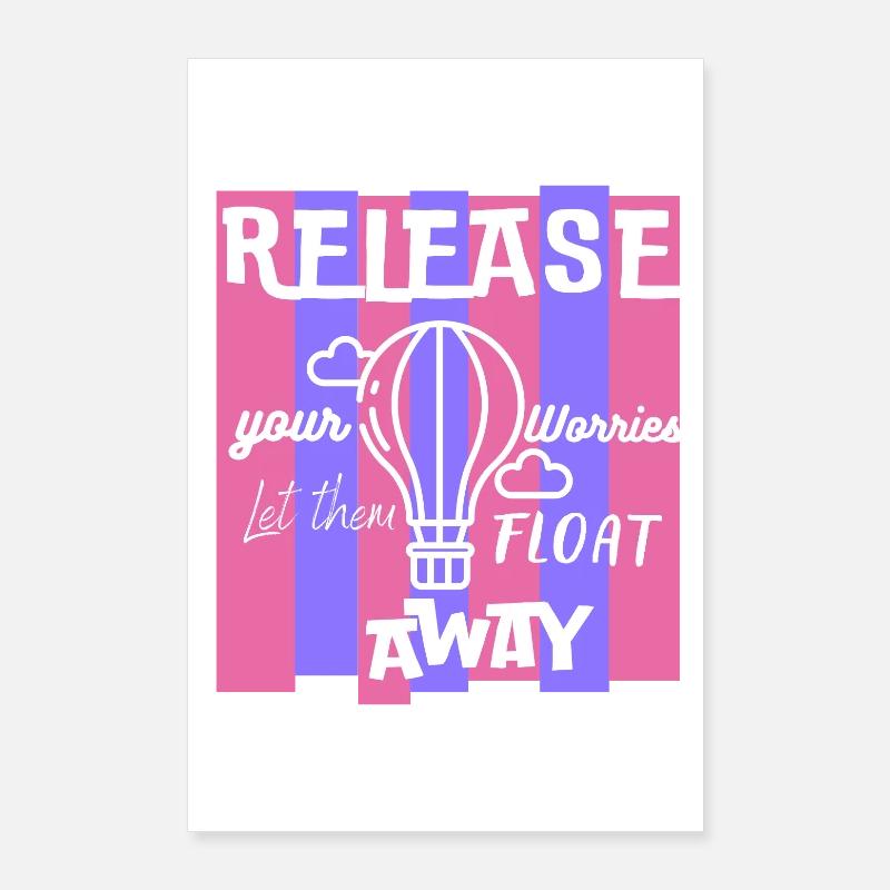 Release Your Worries Float Away Poster 24" x 35" (60x90 cm)