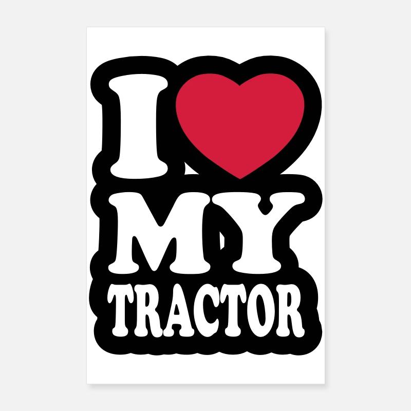 I love my tractor Poster 60 x 90 cm